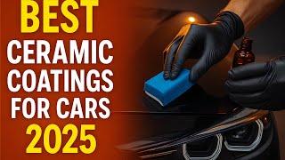 Top 5 Best Ceramic Coatings for Cars in 2025 | Ultimate Protection & Shine!