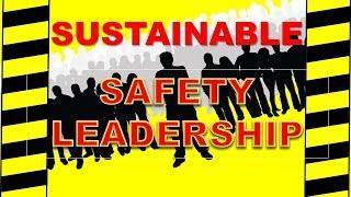 Sustainable Safety Leadership - Safety Culture Improvement - Safety Training Video