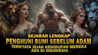 Sejarah Para Penghuni Bumi Sebelum Nabi Adam. Bangsa Nisnas Penyebab Atlantis Ada di Indonesia !?