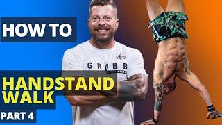 How To Walk on Your Hands | Progression 4 | Balance and Walking