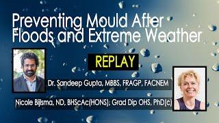 Preventing Mould After Floods and Extreme Weather With Dr. Sandeep Gupta and Nicole Bijlsma