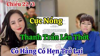 Chiều 22/3 Nóng Cô Hằng Có Hẹn Trở Lại Thanh Trần Lên Thớt Tước Bằng Luật Sư