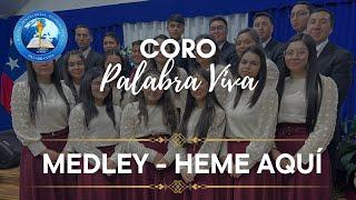 Medley - Heme Aquí | Coro Palabra Viva | Iglesia Pentecostal Evangelística Palabra Viva