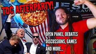 TDC AFTERPARTY! OPEN PANEL, TRUMP STUFF, TEXAS SERIAL K1LLER? GAMES AND MORE!