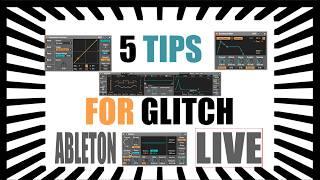 Ableton Live | 5 Useful Glitch Techniques