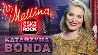 "Pieniądze to waluta wolności" - Katarzyna Bonda | Mellina #EskaROCK