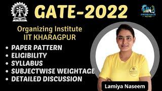 All About GATE-2022 || Exam pattern || Subject wise Weightage || IIt Kharagpur || Lamiya Naseem