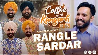 Coffee With Kangarh | Podcast Ep 6 | Rangle Sardar