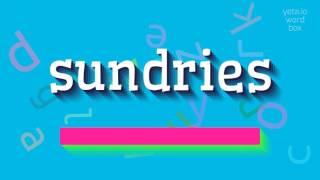 How to say "sundries"! (High Quality Voices)