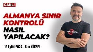  ALMANYA'DA SINIR KONTROLLERİ BAŞLADI! KONTROLLER NASIL UYGULANACAK? @benyuxel