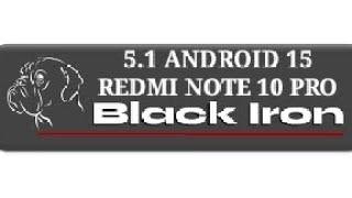 Blackiron 5.1  | ANDROID 15 |  REDMI NOTE 10 PRO.