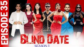 Blind Date || S3 || EPISODE 35