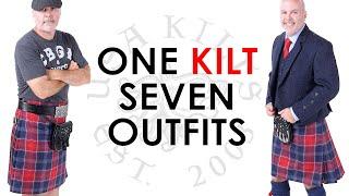 One Kilt - Seven Outfits! Proof you can wear a kilt any time, anywhere!