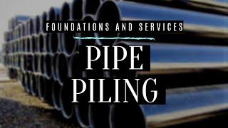 Steel Pipe Piling Foundations and Services