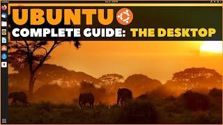 Ubuntu Complete Beginner's Guide: Getting To Know The Desktop