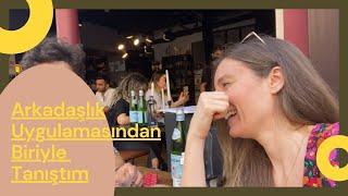 Arkadaşlık Uygulamasından Biriyle Tanıştım| Buluşma Vlog