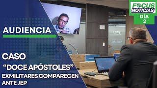 EN VIVO | Audiencia Caso “LOS DOCE APÓSTOLES” - EXMILITARES Comparecen ante JEP Por AS3S1N4T0S D2 #F