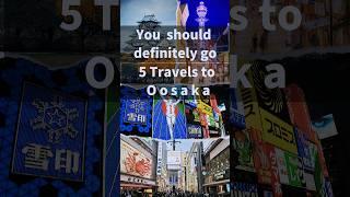 【Japanese Travel Guide】Japan Osaka Travel Guide 5 must-visit sightseeing spots in Osaka #shorts