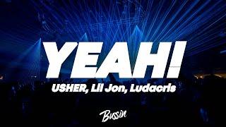USHER - Yeah! (Lyrics) ft. Lil Jon, Ludacris