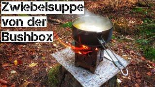 Zwiebelsuppe von der Bushbox | Kochen im Wald | Waldküche | Bushcraftküche