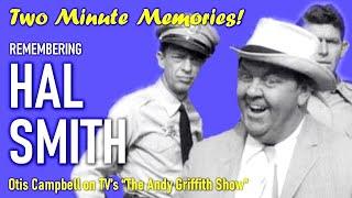 Remembering Hal Smith - Otis Campbell on The Andy Griffith Show