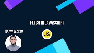 Fetch in JavaScript (Urdu/Hindi)