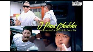 Alish Nepking x Sarkar x Professor Trix - J PANI CHALCHA (Official Music Video) | NEPALI HIPHOP 2020