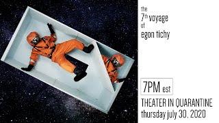 TiQ / the 7th voyage of egon tichy / 7PM PERFORMANCE