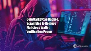 CoinMarketCap Hacked, Scrambles to Remove Malicious Wallet