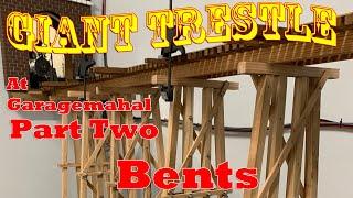 Modeling the Huge "F" Scale Trestle at Garagemahal - Part Two - The Trestle Bents (Legs)