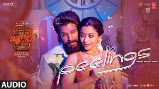 PEELINGS (Malayalam Audio Song) | Pushpa 2 The Rule | Allu Arjun | Rashmika | Sukumar | DSP