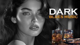 Dark & Smooth Blues - Elegant Whiskey Blues and Rock Ballads to Unwind