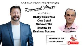 Financial Fitness With Patrick, Special Guest Richard Parker