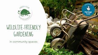 Wildlife Gardening in Community Spaces | Green your Neighbourhood