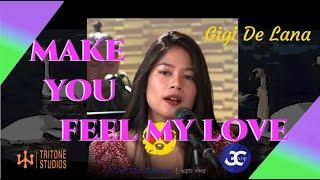 "Make You Feel My Love" Gigi De Lana | Tritone Studios