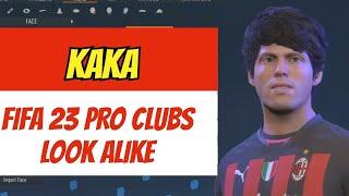 KAKA | FIFA 23 | PRO CLUBS LOOK ALIKE