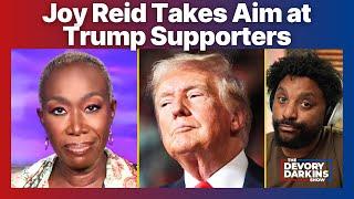 Joy Reid takes aim at Trump supporters