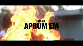 Hayk - Aprum em (Official Video)