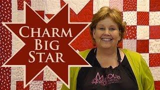 Charm Big Star Quilt- Quilting With Charm Packs!