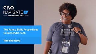 The Future Skills People Need to Succeed in Tech - Civo Navigate NA 23