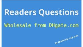 Buying Wholesale from DHGate.com