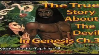 The Holy Tabernacle Ministries - Malachi Z  York The True Story About The Devil In Genesis Ch 3