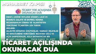 İşyeri Açılışında Okunacak Dua | Mustafa Karataş ile Muhabbet Kapısı