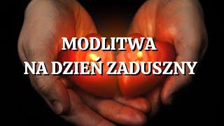 ️️️Modlitwa na Dzień Zaduszny. Siła Modlitwy.