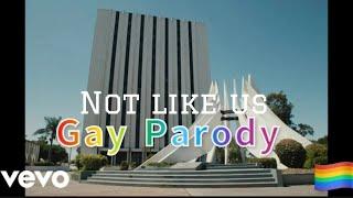 Kendrick Lamar - Not Like Us (Gay Parody) @DasGasDom3