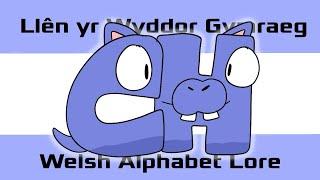 CH • Welsh Alphabet Lore / Llên yr Wyddor Gymareg