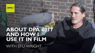 Production Sound Mixer, Stu Wright, talks about the DPA 4017