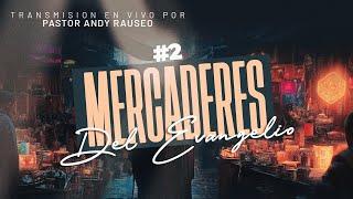 Comerciantes Del Evangelio | Parte 2 - @PastorAndyRauseoOficial