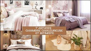 7 ASTUCES POUR CRÉER UNE CHAMBRE CHALEUREUSE ET INTIMISTE / COCOONING