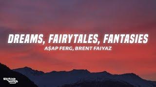 A$AP Ferg - Dreams, Fairytales, Fantasies (Lyrics) ft. Brent Faiyaz & Salaam Remi